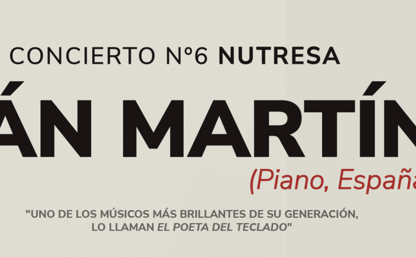 Concierto Nº6 IVÁN MARTÍN de la XVIII TEMPORADA INTERNACIONAL DE MÚSICA CLÁSICA