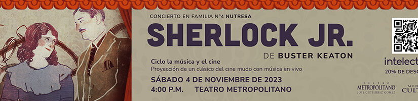 CONCIERTO EN FAMILIA NO.4 – NUTRESA «SHERLOCK HOLMES JR» DE BUSTER KEATON