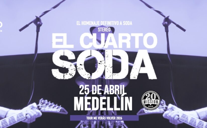 EL CUARTO SODA – TOUR ME VERÁS VOLVER